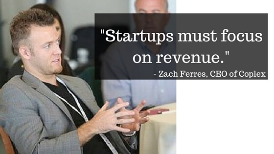 Startups must focus on revenue with Zach Ferress